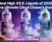 Best High VG E-Liquids of 2026: The Ultimate Cloud Chaser’s Guide