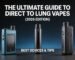 The Ultimate Guide to Direct to Lung Vapes (2026 Edition) | Best Devices & Tips