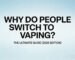 Why Do People Switch to Vaping? The Ultimate Guide (2026 Edition)